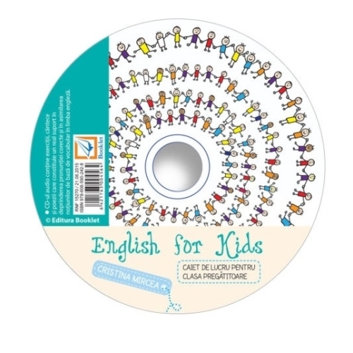 CD audio English for kids, clasa pregatitoare - Cristina Mircea, editura Booklet