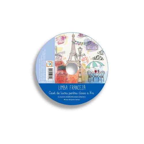 CD audio pentru Limba franceza. Caiet de lucru pentru clasa a X-a - Claudia Dobre, editura Booklet