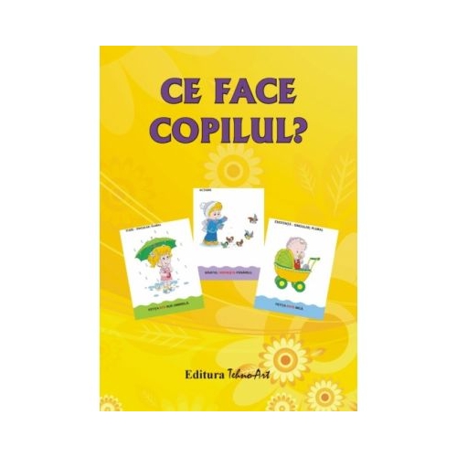 Ce face copilul?
