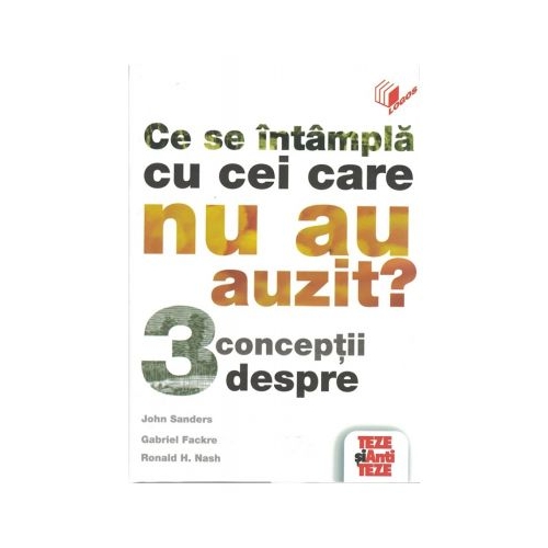 Ce se intampla cu cei ce n-au auzit Evanghelia? – 3 conceptii - John Sanders