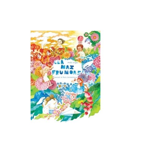 Cea mai frumoasa - Maria Constantinescu, Amalia Dragne. Volum publicat de editura Agaton