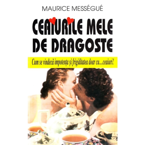 Ceaiurile mele de dragoste - Maurice Messegue