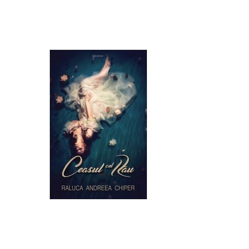 Ceasul cel rau - Raluca Andreea Chiper