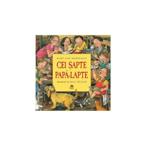 Cei sapte papa-lapte - Mary Ann Hoberman, editura Cartea Copiilor