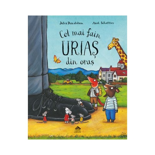 Cel mai fain urias din oras - Julia Donaldson Povesti pentru copii Cartea Copiilor grupdzc