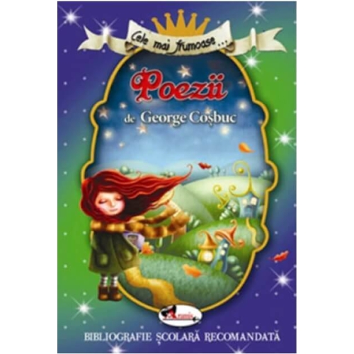 Cele mai frumoase poezii - George Cosbuc, editura Aramis