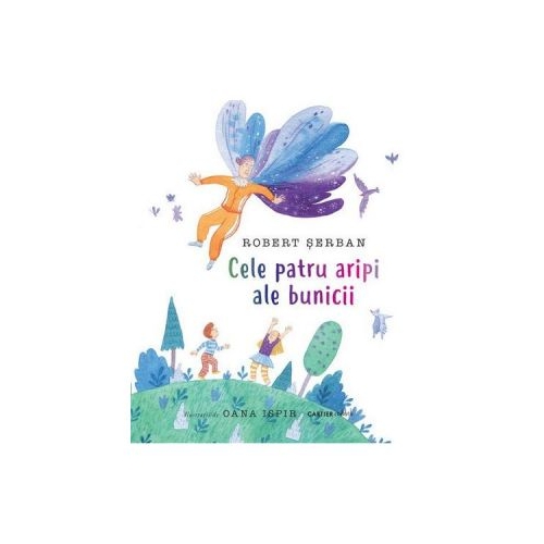 Cele patru aripi ale bunicii - Robert Serban