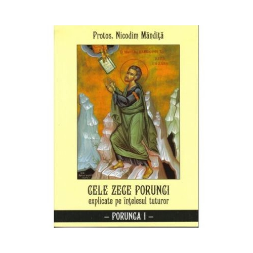 Cele zece porunci Porunca 1 - Nicodim Mandita