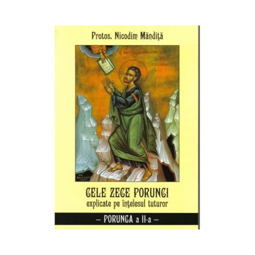 Cele zece porunci Porunca 2 - Nicodim Mandita