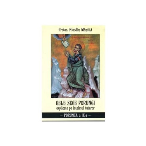 Cele zece porunci Porunca 9 - Nicodim Mandita