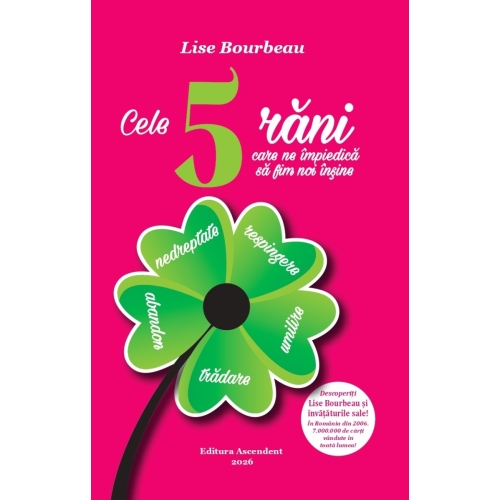 Cele 5 rani care ne impiedica sa fim noi insine - Lise Bourbeau