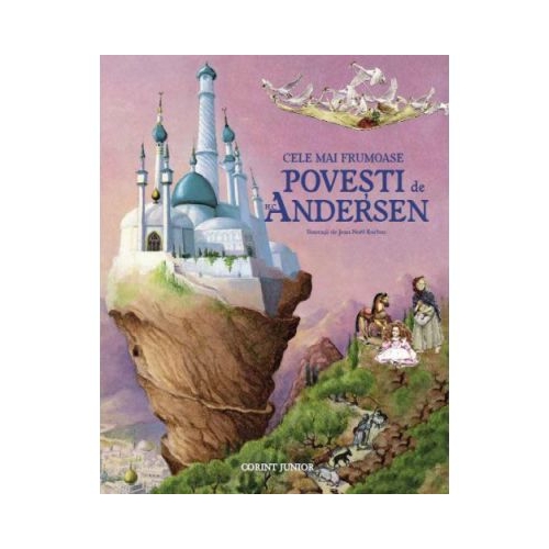 Cele mai frumoase povesti - Hans Christian Andersen, editura Corint Junior. Carte pentru copii