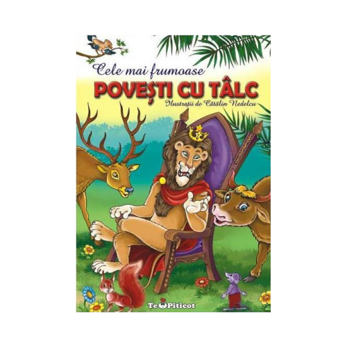 Cele mai frumoase povesti cu talc, volumul I