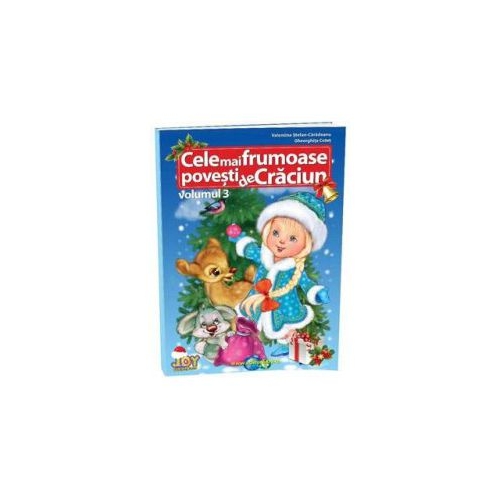 Cele mai frumoase povesti de Craciun, volumul III - Valentina Stefan-Caradeanu