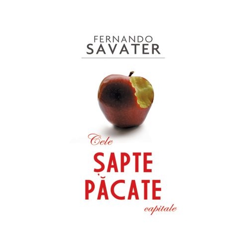 Cele sapte pacate capitale - Fernando Savater