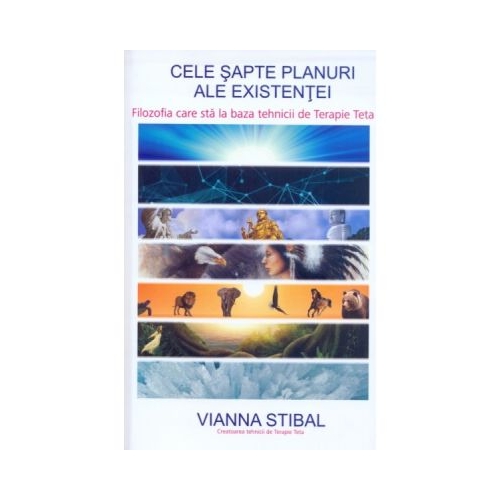 Cele sapte planuri ale existentei - Vianna Stibal