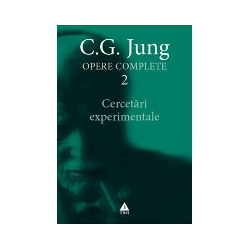 Cercetari experimentale. Opere Complete, volumul 2 - C. G. Jung