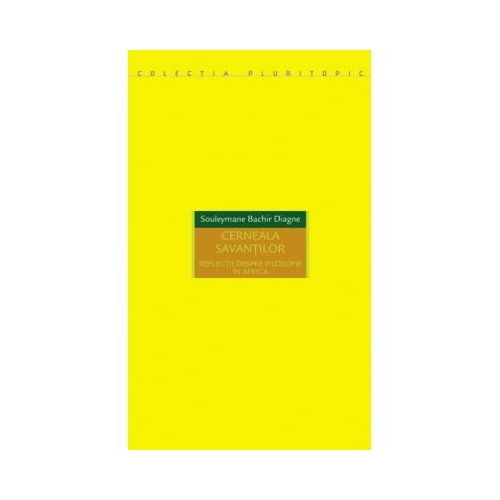 Cerneala savantilor - Souleymane Bachir Diagne