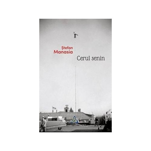 Cerul senin - Stefan Manasia