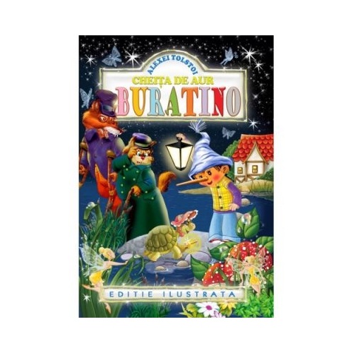 Cheita de aur (Buratin). Editie ilustrata - Alexei Tolstoi