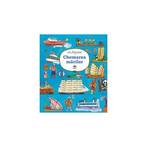 Chemarea marilor - Ali Mitgutsch, editura Cartea Copiilor