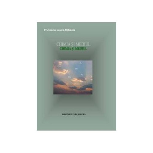 Chimia si mediul - Laura-Mihaela Pruteanu