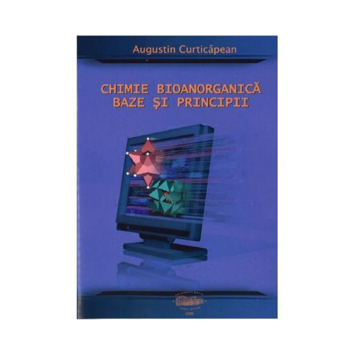 Chimie bioanorganica. Baze si principii (alb-negru) - Augustin Curticapean