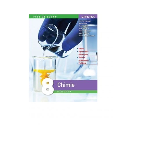Chimie. Fise de lucru. Clasa a VIII-a - Camelia Besleaga