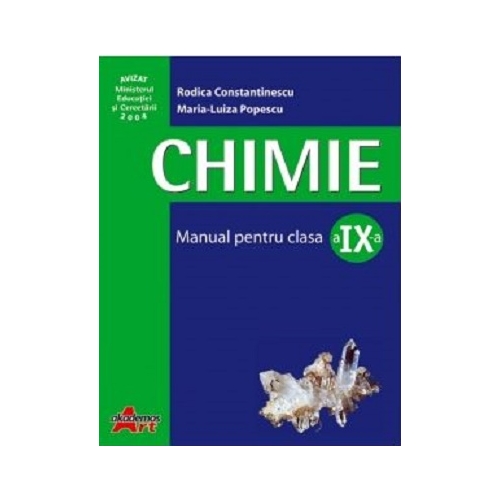 Chimie. Manual pentru clasa a IX-a - Rodica Constantinescu - editura Akademos Art