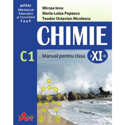 Chimie C1. Manual pentru clasa a XI-a - Mircea Iovu - editura Akademos Art