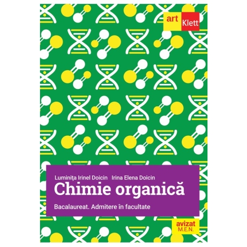 Chimie Organica pentru Bacalaureat si Admitere in facultate - Luminita Irinel Doicin Chimie Clasa 12 Art Grup Educational grupdzc
