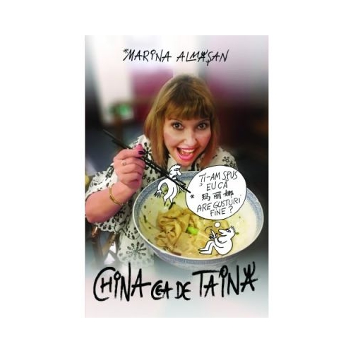 China cea de taina - Marina Almasan