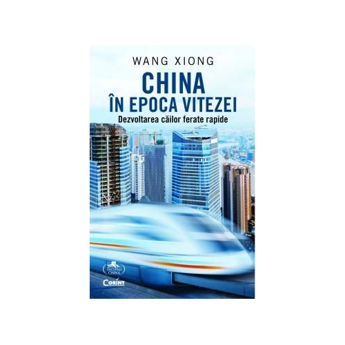China in epoca vitezei. Dezvoltarea cailor ferate rapide - Wang Xiong
