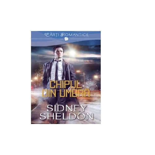 Chipul din umbra - Sidney Sheldon