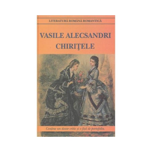Chiritele - Vasile Alecsandri editura Cartex
