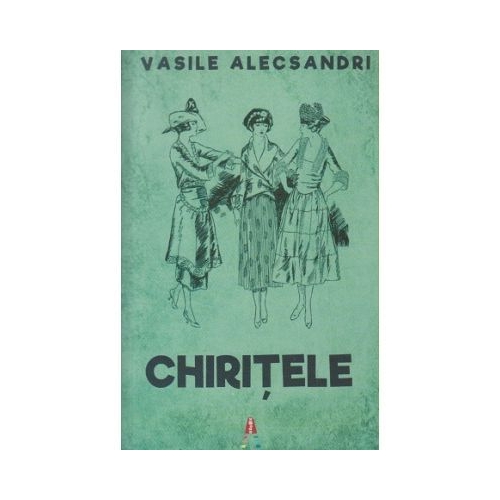 Chiritele - Vasile Alecsandri. Volum publicat de editura Astro