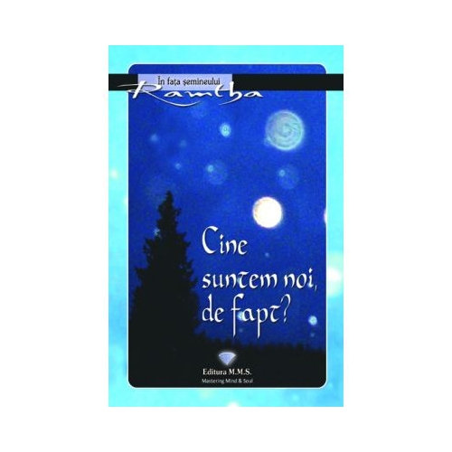 Cine suntem noi, de fapt? - Ramtha