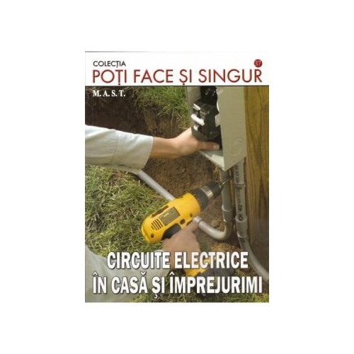 Circuite electrice in casa si imprejurimi - Constantin Dinu