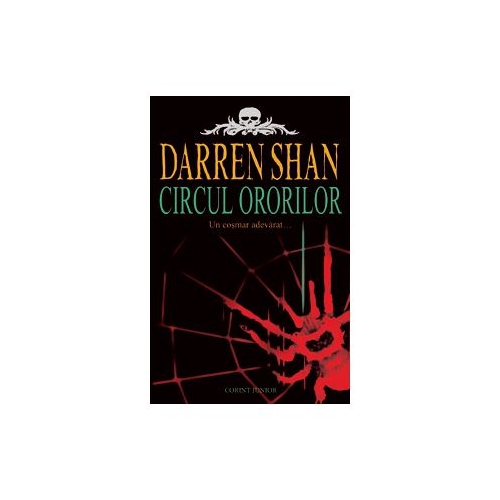 Circul ororilor. Cartea I. Un cosmar adevarat - Darren Shan