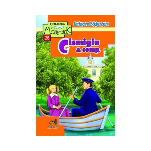 Cismigiu & comp. - Grigore Bajenaru, editura Andreas