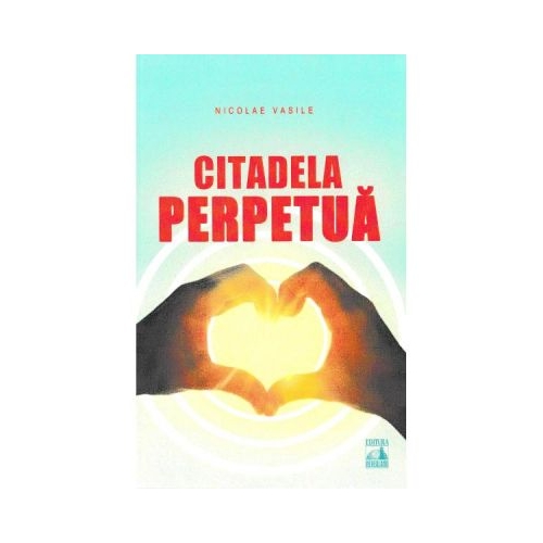 Citadela perpetua - Nicolae Vasile