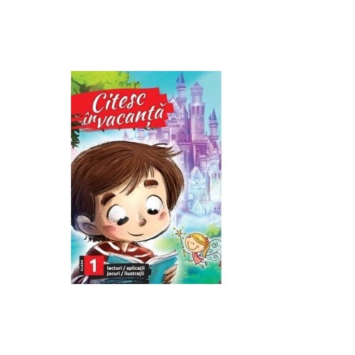 Citesc in vacanta. Lecturi pentru clasa 1 Altele Sinapsis