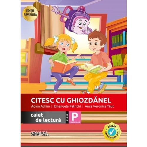 Citesc cu Ghiozdanel. Caiet de lectura. Clasa pregatitoare - Emanuela Patrichi, Adina Achim, Anca Veronica Taut Comunicare in limba romana Sinapsis grupdzc