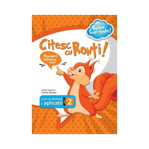 Citesc cu Ronti. Caiet de lectura si aplicatii pentru clasa a II-a - Corina Taranu