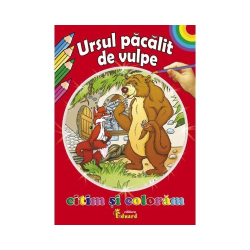 Citim si coloram - URSUL PACALIT DE VULPE