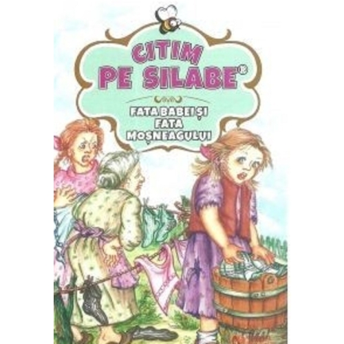 Citim pe silabe. Fata babei si fata mosneagului