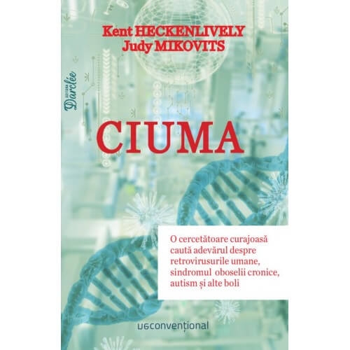 Ciuma - Ken Heckenlively, Judy Mikovits