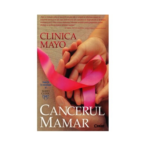 Clinica Mayo. Cancerul mamar. - Dr. Lynn C. Hartmann, dr. L. Loprinzi