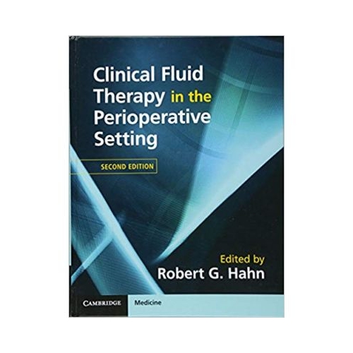 Clinical Fluid Therapy in the Perioperative Setting - Robert G. Hahn