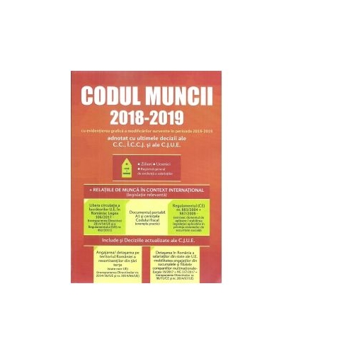 Codul muncii 2018 - 2019 cu evidentierea grafica a modificarilor survenite in perioada 2018 - 2019
